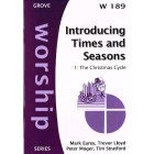 Grove Worship - W189 Introducing Times And Seasons: 1 The Christmas Cycle By Mark Earey, Trevor Lloyd, Peter Moger And Tim Stratford
